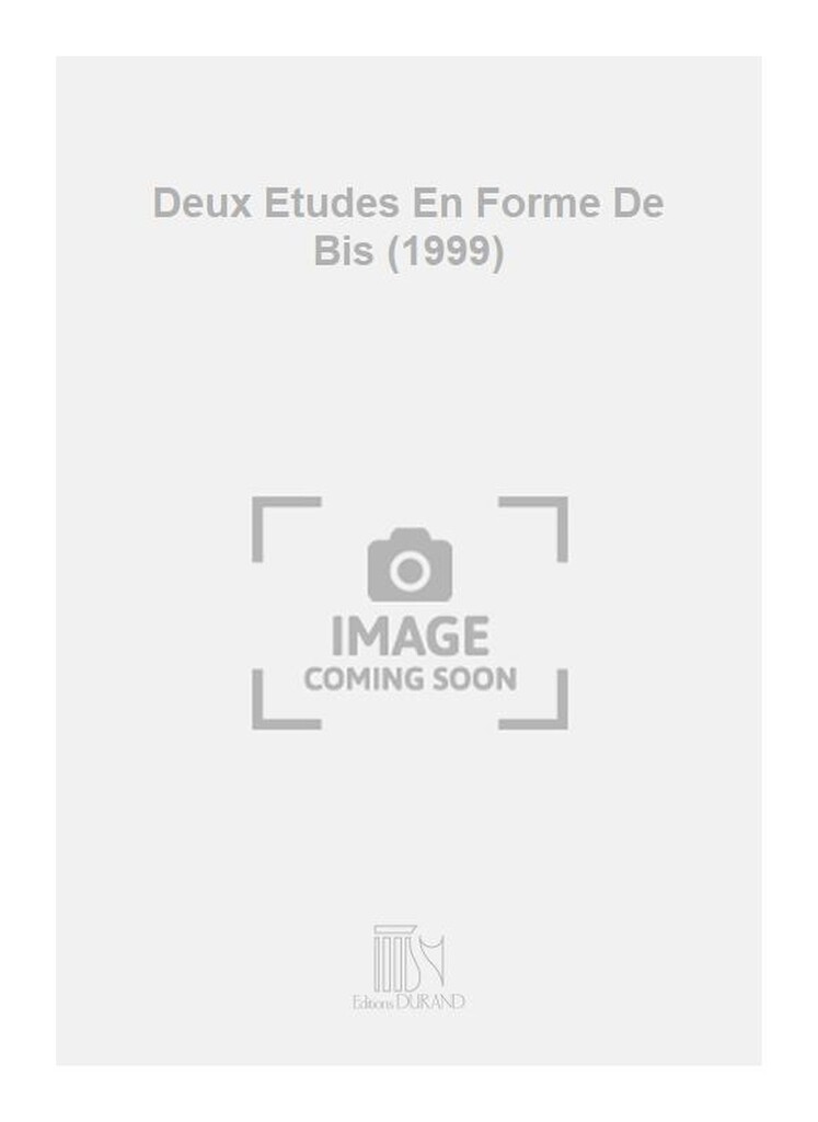 Deux Etudes En Forme De Bis (1999)